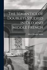 The Semantics of Doublets Studied in Old and Middle French 