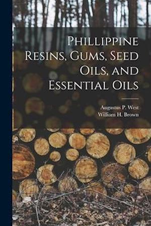 Phillippine Resins, Gums, Seed Oils, and Essential Oils