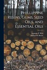 Phillippine Resins, Gums, Seed Oils, and Essential Oils 