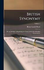 British Synonymy: Or, an Attempt at Regulating the Choice of Words in Familiar Conversation; Volume 1 