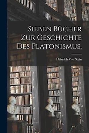 Sieben Bücher zur Geschichte des Platonismus.