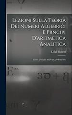 Lezioni sulla teoria dei numeri algebrici e prncipi d'aritmetica analitica; corso d'analisi 1920-21, 20 semestre