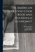 The American Pure Food Cook Book and Household Economist 