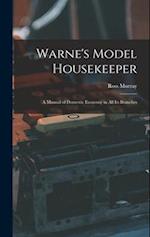 Warne's Model Housekeeper; a Manual of Domestic Economy in all its Branches 