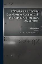 Lezioni sulla teoria dei numeri algebrici e prncipi d'aritmetica analitica; corso d'analisi 1920-21, 20 semestre