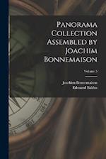 Panorama Collection Assembled by Joachim Bonnemaison; Volume 5 