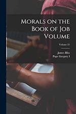 Morals on the Book of Job Volume; Volume 21 