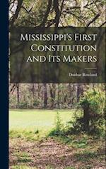 Mississippi's First Constitution and its Makers 