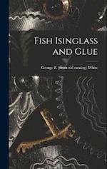 Fish Isinglass and Glue 