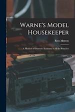 Warne's Model Housekeeper; a Manual of Domestic Economy in all its Branches 
