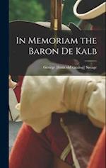 In Memoriam the Baron De Kalb 