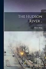 The Hudson River .. 