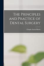 The Principles and Practice of Dental Surgery 