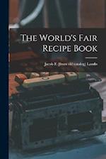 The World's Fair Recipe Book 