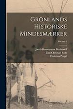 Grönlands Historiske Mindesmærker; Volume 1