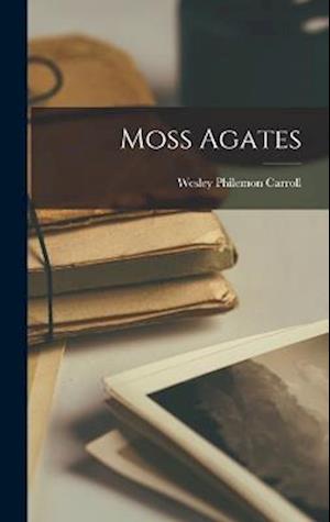 Moss Agates