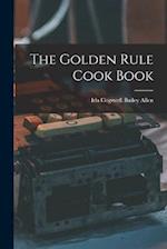 The Golden Rule Cook Book 