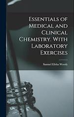 Essentials of Medical and Clinical Chemistry. With Laboratory Exercises 