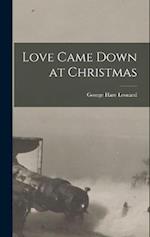 Love Came Down at Christmas 