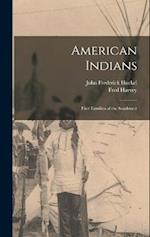 American Indians: First Families of the Southwest 