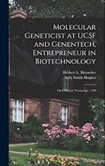 Molecular Geneticist at UCSF and Genentech, Entrepreneur in Biotechnology: Oral History Transcript / 200 