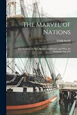 The Marvel of Nations: Our Country, its Past, Present, and Future, and What the Scriptures say of It 