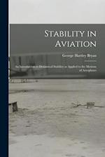 Stability in Aviation; an Introduction to Dynamical Stability as Applied to the Motions of Aeroplanes 