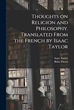 Thoughts on Religion and Philosophy. Translated From the French by Isaac Taylor 