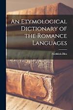 An Etymological Dictionary of the Romance Languages 