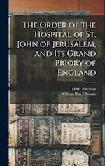 The Order of the Hospital of St. John of Jerusalem, and its Grand Priory of England 