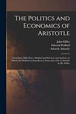 The Politics and Economics of Aristotle: Translated, With Notes, Original and Selected, and Analyses, to Which are Prefixed an Introductory Essay and 