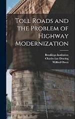 Toll Roads and the Problem of Highway Modernization 