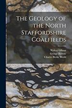 The Geology of the North Staffordshire Coalfields 