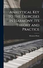 Analytical key to the Exercises in Harmony, its Theory and Practice 
