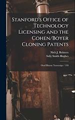 Stanford's Office of Technology Licensing and the Cohen/Boyer Cloning Patents: Oral History Transcript / 199 