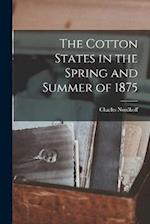 The Cotton States in the Spring and Summer of 1875 