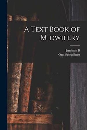A Text Book of Midwifery
