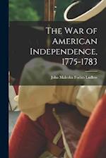 The war of American Independence, 1775-1783 