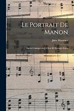 Le portrait de Manon; opéra comique en un acte de Georges Boyer