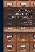 Advis pour dresser une bibliothèque