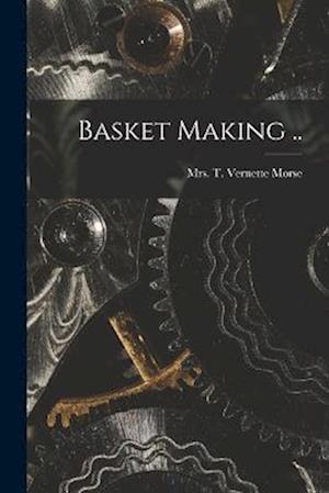 Basket Making ..
