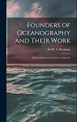 Founders of Oceanography and Their Work; an Introduction to the Science of the Sea 