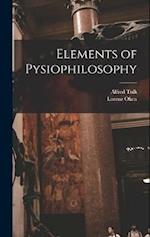 Elements of Pysiophilosophy 