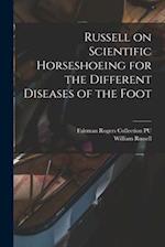 Russell on Scientific Horseshoeing for the Different Diseases of the Foot 
