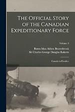 The Official Story of the Canadian Expeditionary Force: Canada in Flanders; Volume 3 