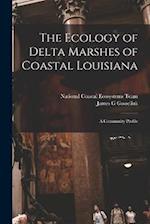 The Ecology of Delta Marshes of Coastal Louisiana: A Community Profile 