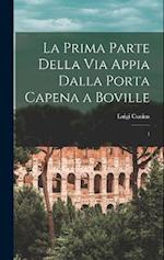 La prima parte della Via Appia dalla Porta Capena a Boville