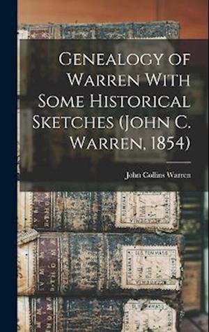 Genealogy of Warren With Some Historical Sketches (John C. Warren, 1854)