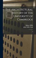 The Architectural History of the University of Cambridge: 2 