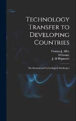 Technology Transfer to Developing Countries: The International Technological Gatekeeper 